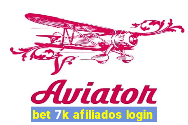 bet 7k afiliados login