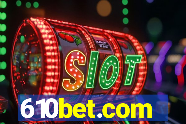 610bet.com