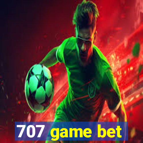 707 game bet