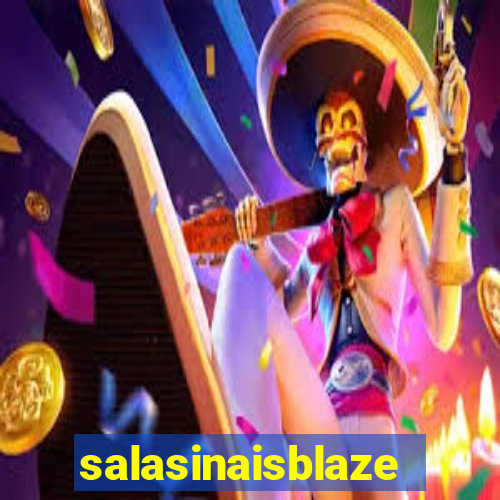 salasinaisblaze