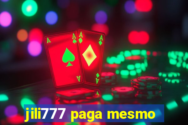 jili777 paga mesmo