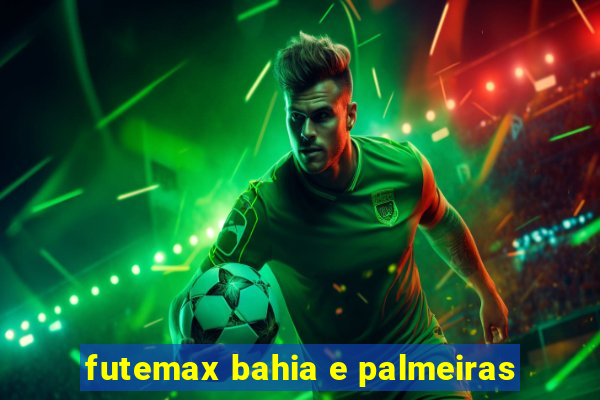 futemax bahia e palmeiras