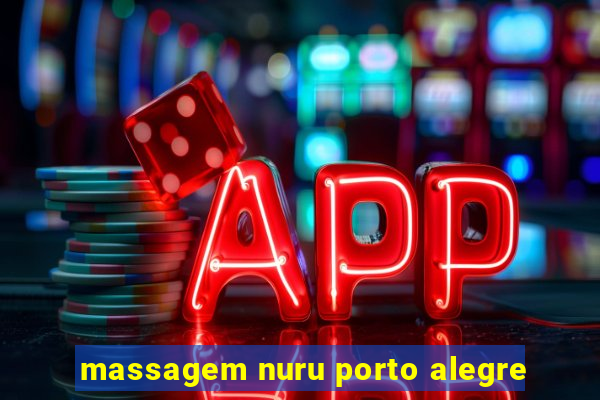 massagem nuru porto alegre