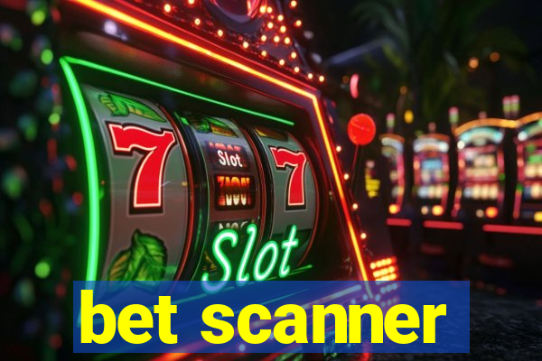 bet scanner