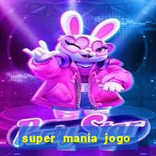 super mania jogo do bicho