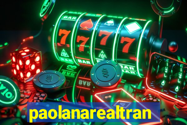 paolanarealtrans