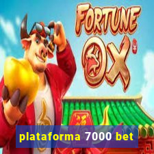 plataforma 7000 bet