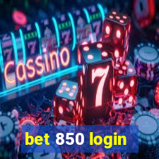 bet 850 login