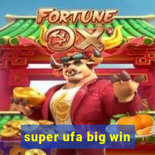 super ufa big win