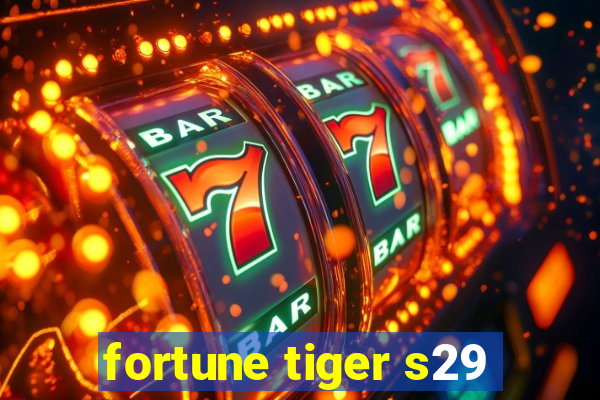 fortune tiger s29