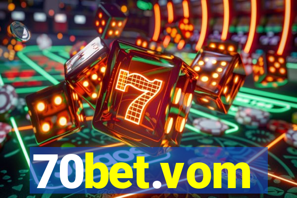 70bet.vom