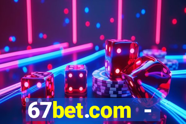 67bet.com - caça-níqueis online cassino https //67bet.com