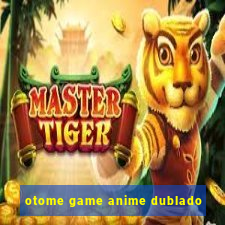 otome game anime dublado