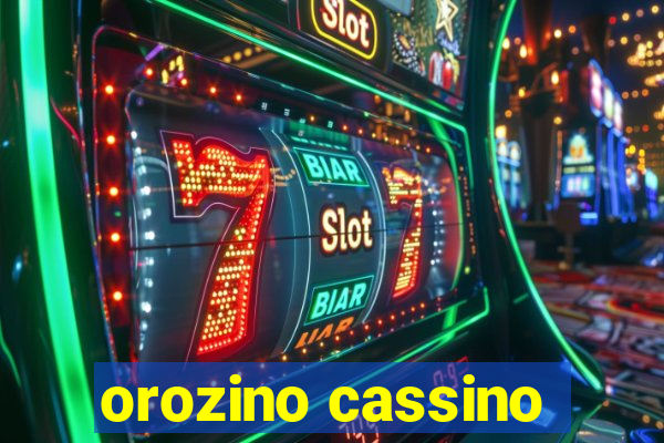 orozino cassino