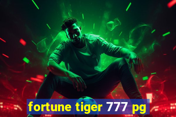 fortune tiger 777 pg