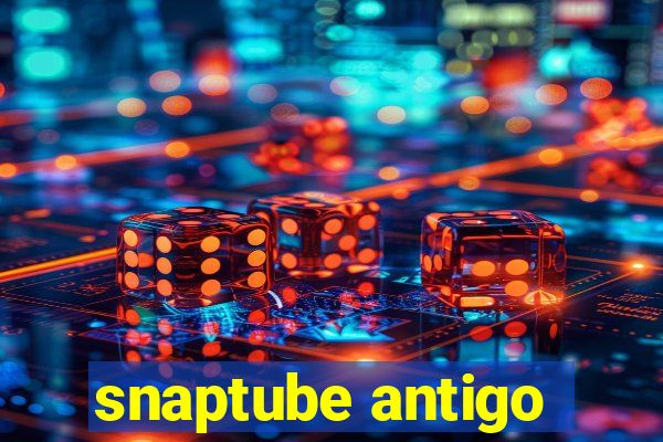 snaptube antigo