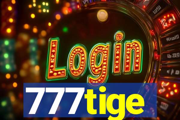 777tige