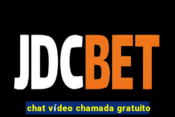 chat vídeo chamada gratuito