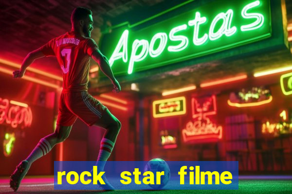 rock star filme completo dublado