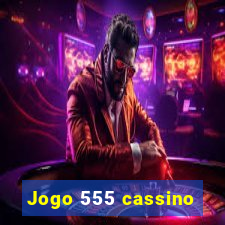 Jogo 555 cassino