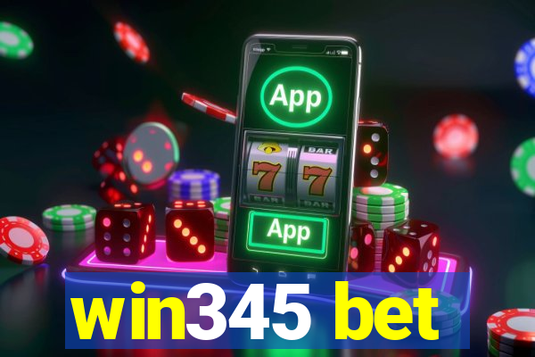 win345 bet