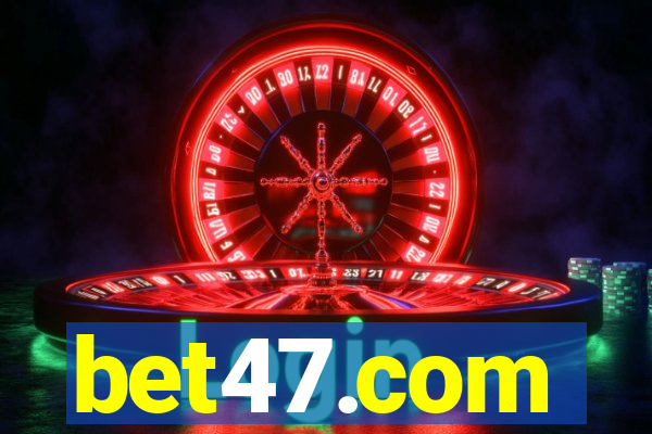 bet47.com