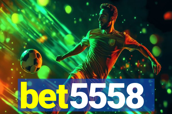 bet5558