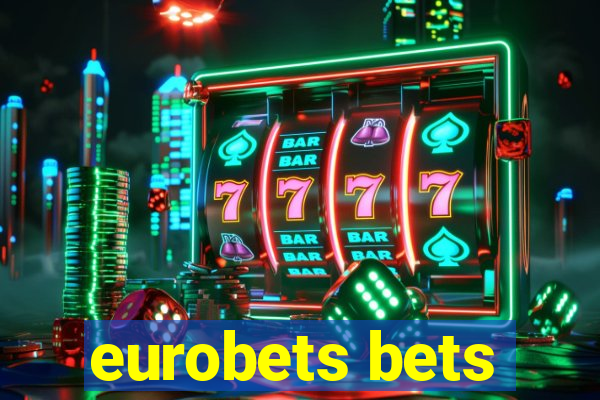 eurobets bets