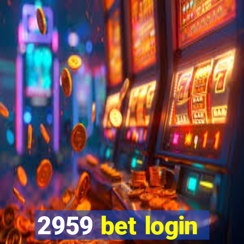 2959 bet login