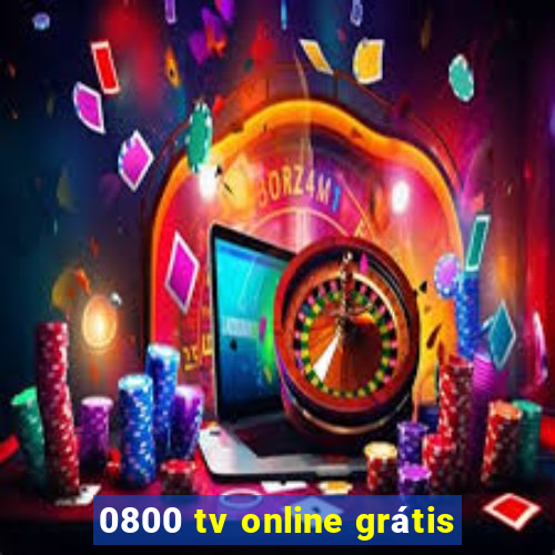 0800 tv online grátis