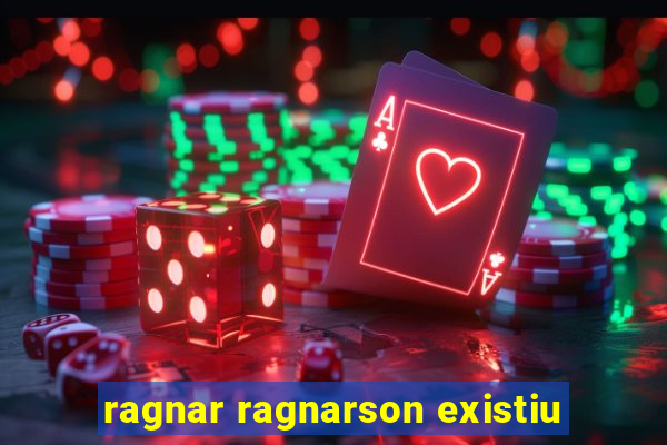 ragnar ragnarson existiu