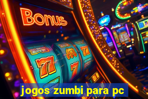 jogos zumbi para pc