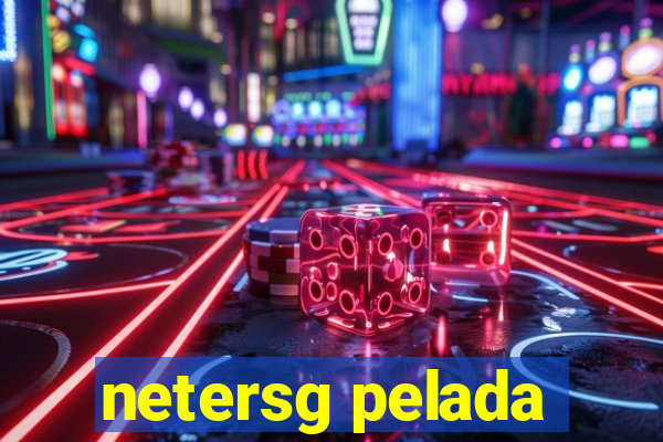 netersg pelada