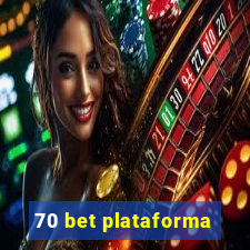 70 bet plataforma