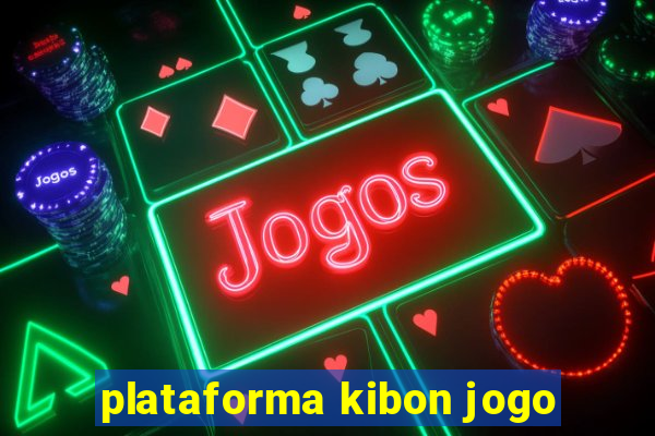 plataforma kibon jogo