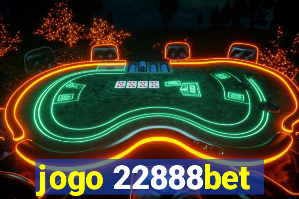 jogo 22888bet