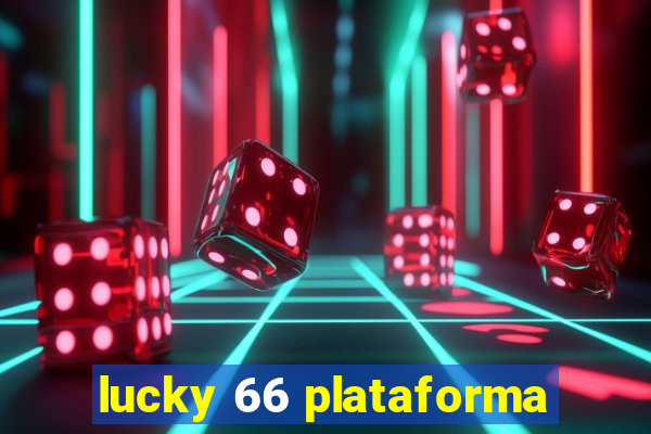 lucky 66 plataforma