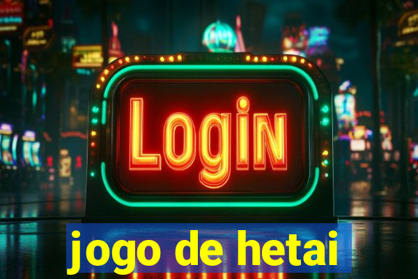 jogo de hetai