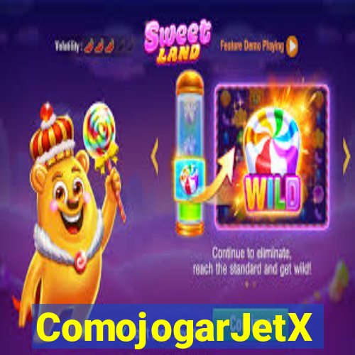 ComojogarJetX