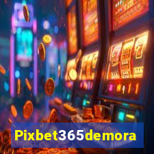 Pixbet365demora