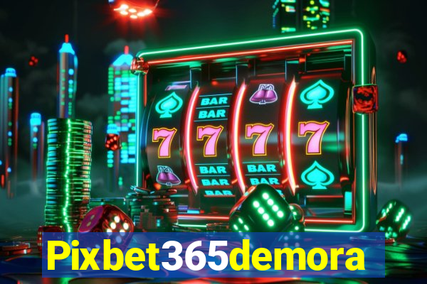 Pixbet365demora