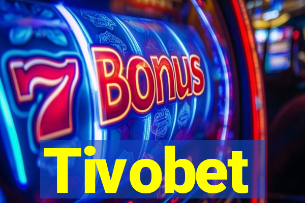 Tivobet