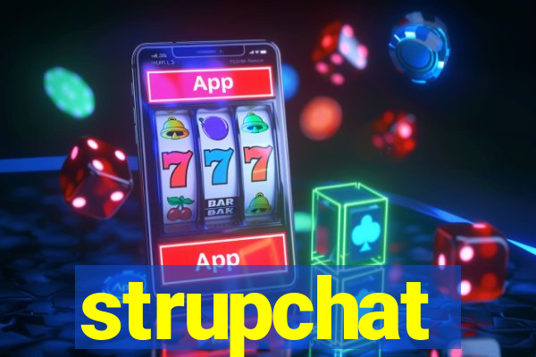 strupchat