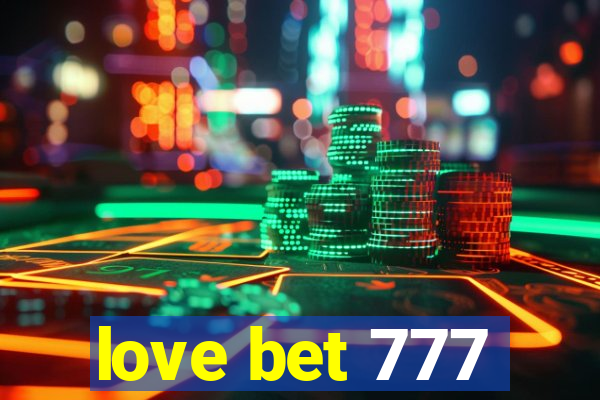 love bet 777