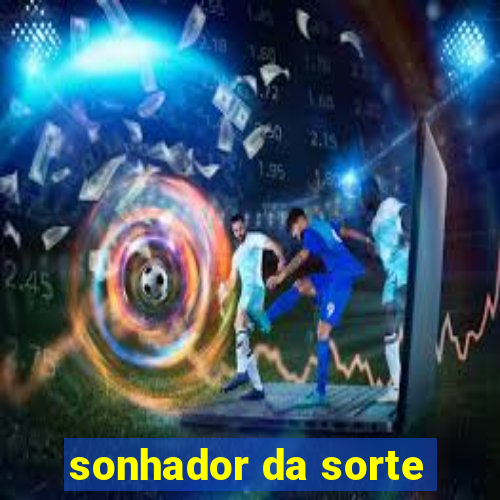 sonhador da sorte