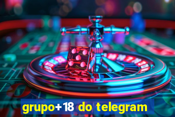 grupo+18 do telegram