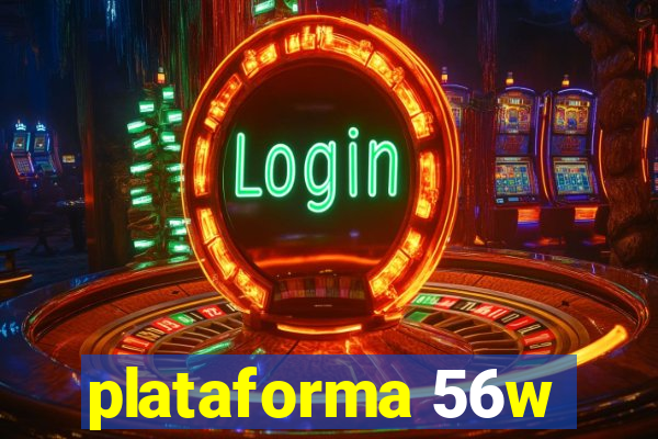 plataforma 56w