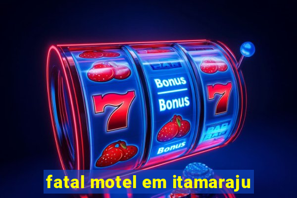 fatal motel em itamaraju