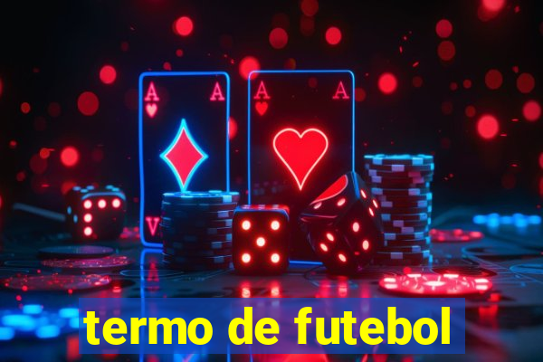 termo de futebol