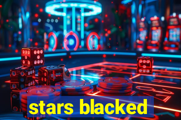 stars blacked